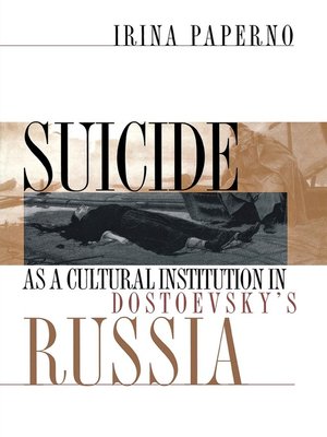 cover image of Suicide as a Cultural Institution in Dostoevsky's Russia